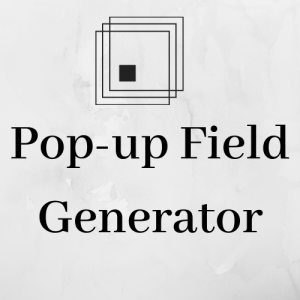 Pop-up Field Generator