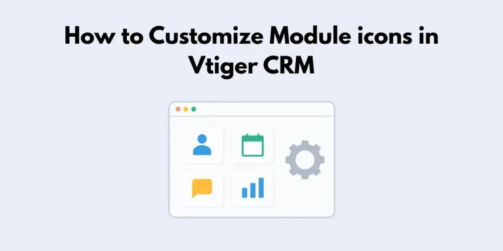 How to Customize Module icons in vTiger CRM 5 Customizing module icons in vtiger crm joobilant helps and tips