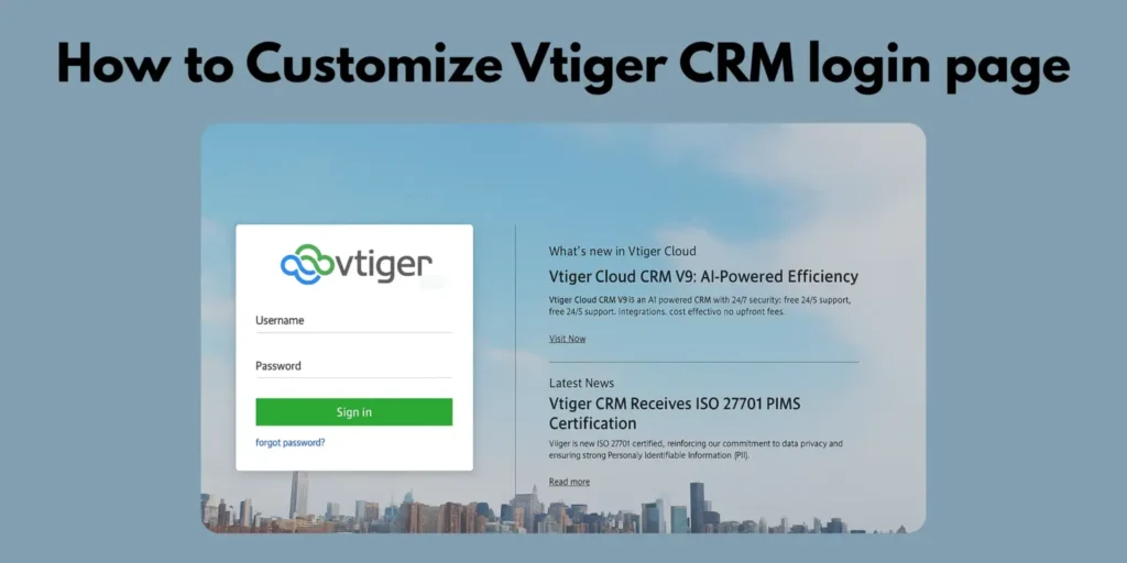 How to Customize vTiger CRM login page 4 Customize the Vtiger CRM login page vtiger helps and tips joobilant