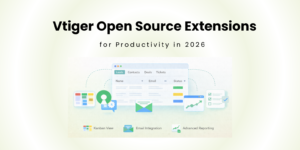 Vtiger Open Source Extensions for Productivity.