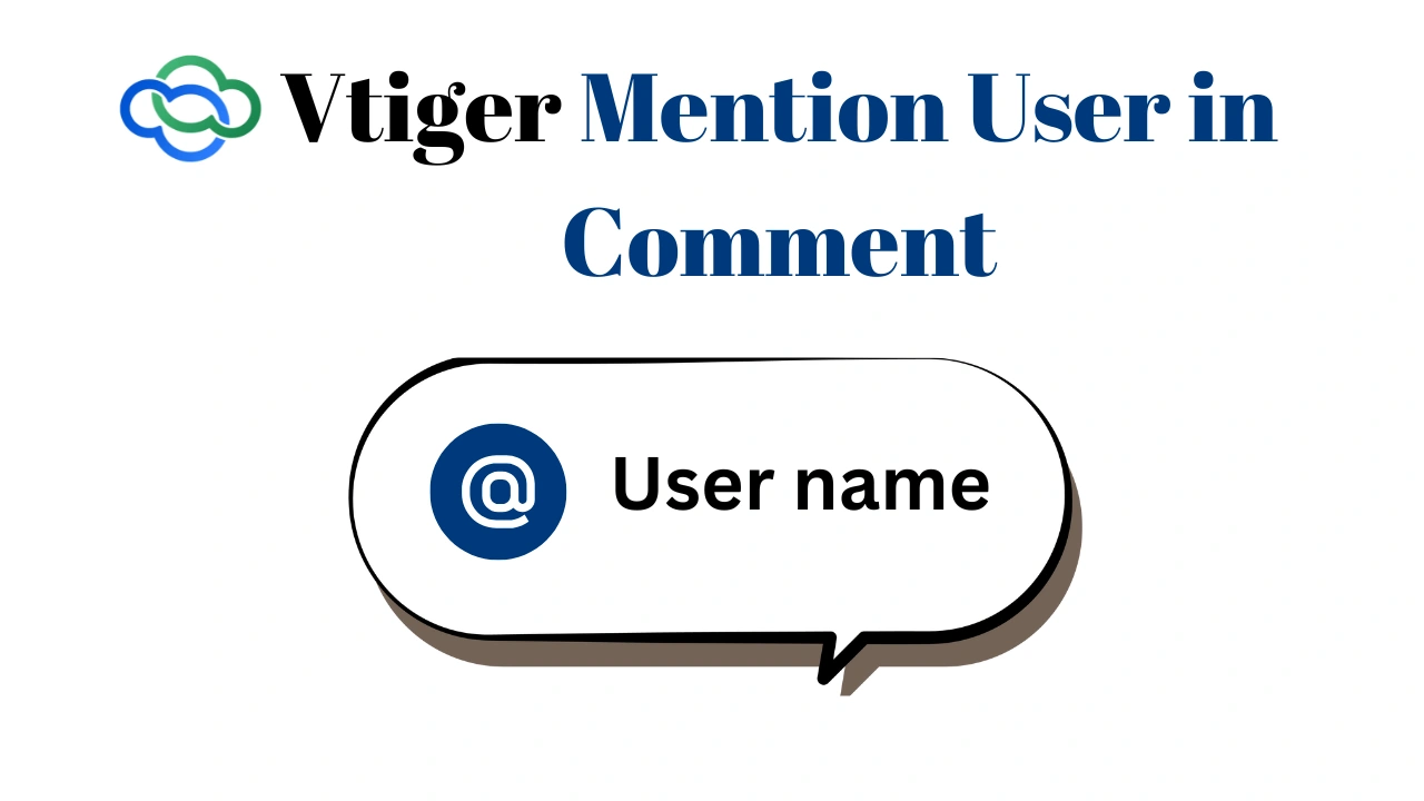 Enhance Your Commenting Experience with the 'Vtiger mention users in comment' 1 Vtiger 52