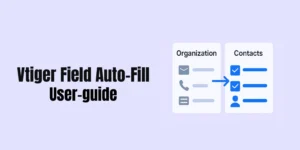 Userguide Field autofill for Vtiger 1 vtiger field auto fill user guide joobilant
