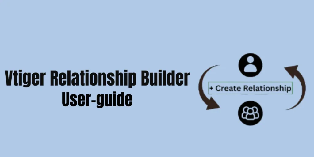 Articles 73 vtiger relationship builder user guide joobilant
