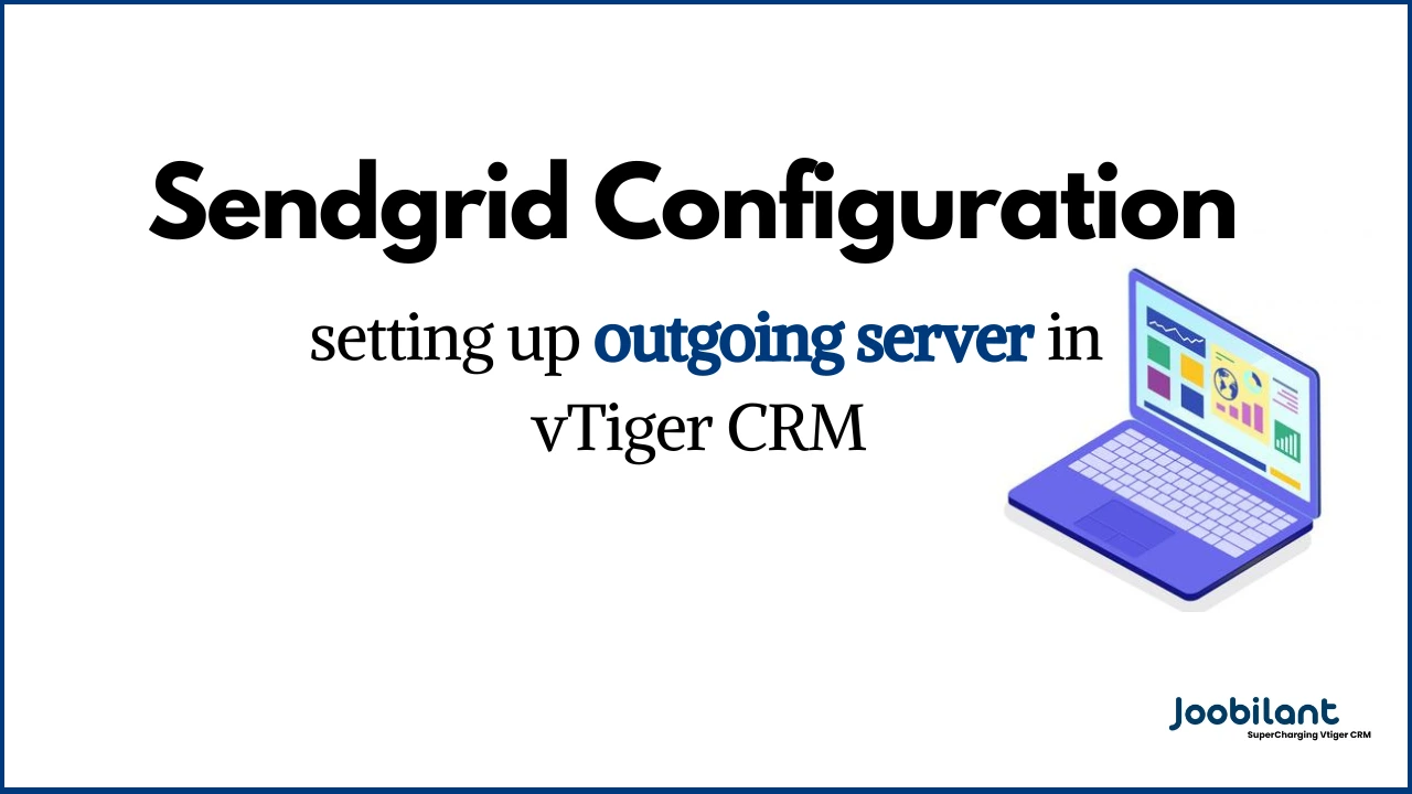 sendgrid as the outgoing server in vtiger crm thumbnail