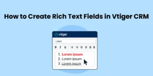 User Guide How to Create Rich Text Fields in Vtiger CRM 1 vtigwe rich text editor user guide joobilant