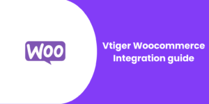 vtiger woocommerce integration guide